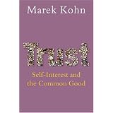 Trust: Self-Interest and the Common Good