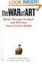 Pressfield's The War of Art (The War of Art: Break Through the Blocks and Win Your Inner Creative Battles by Steven Pressfield (Paperback -, 2012))