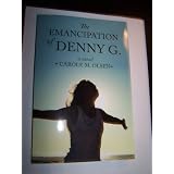 The Emancipation of Denny G.