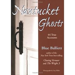 Nantucket Ghosts: 44 True Hauntings
