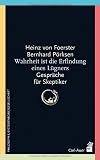  Wahrheit ist...