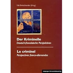 Der Kriminelle: Deutsch-franz�sische Perspektiven