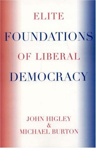 Elite Foundations of Liberal Democracy (Elite Transformations)