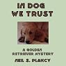 In Dog We Trust