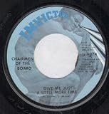 GIVE ME JUST A LITTLE MORE TIME 7" (45) US INVICTUS 1970