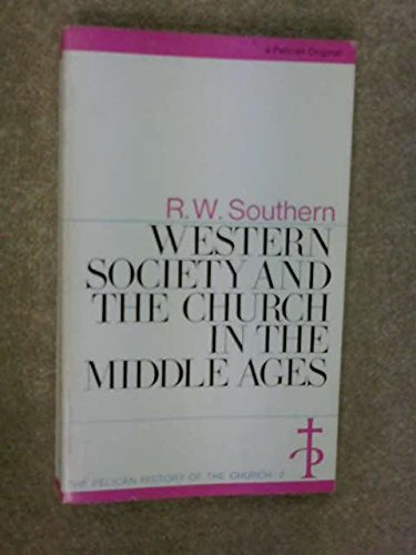 Western Society and the Church in the Middle Ages (Hist of the Church)