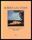 Robert A.M.Stern: Buildings and Projects, 1965-80