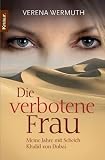Die verbotene Frau: Meine Jahre mit Scheich Khalid von Dubai