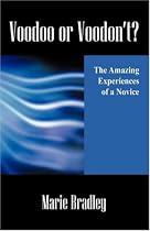 Voodoo or Voodon't? The Amazing Experiences of a Novice