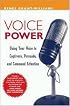 Voice Power: Using Your Voice to Captivate, Persuade, and Command Attention
