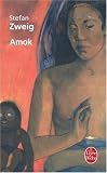 Amok, ou, Le fou de Malaisie de Stefan Zweig