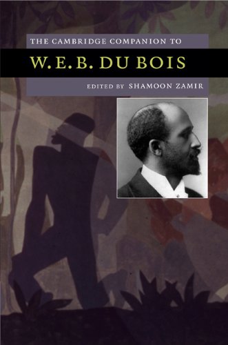 The Cambridge Companion to W. E. B. Du Bois (Cambridge Companions to American Studies)