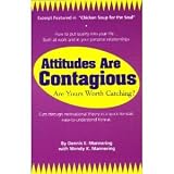 Attitudes Are Contagious: Are Yours Worth Catching?