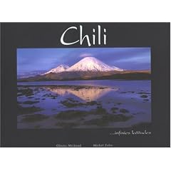 Chili : Infinies latitudes