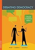 Debating democracy : a reader in American politics