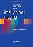 Small Animal Imaging: Basics and Practical Guide