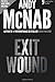 Exit Wound (Nick Stone Book 12): Andy McNab's best-selling series of Nick Stone thrillers - now available in the US