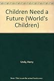 Children need a future
