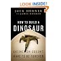 How to Build a Dinosaur: Extinction Doesn't Have to Be Forever