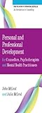 Personal and professional development for counsellors, psychotherapists and mental health practitioners