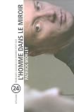 L'homme dans le miroir : R�soudre 24 probl�mes auxquels les hommes font face