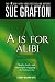 A is for Alibi (Kinsey Millhone Alphabet Mysteries, No. 1)