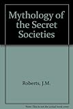 The mythology of the secret societies