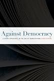 Against Democracy: Literary Experience in the Era of Emancipations