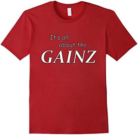 Men's It's All About The GAINZ Tee Shirt Small Cranberry