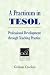 A Practicum in TESOL: Professional Development through Teaching Practice (Cambridge Language Education)