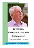 Calvinism, Literature and the Imagination