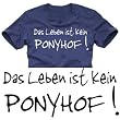 Logo T-Shirts: Das Leben ist kein Ponyhof