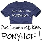 Das LEBEN IST kein PONYHOF ! T-shirt dunkelblau