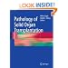 Pathology of Solid Organ Transplantation