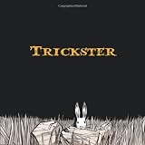 Trickster: Native American Tales: A Graphic Collection (Fulcrum Press)
