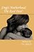Single Motherhood: The Real Deal