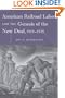 American Railroad Labor and the Genesis of the New Deal, 1919-1935 (Working in the Americas)