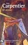 El acoso (BIBLIOTECA CARPENTIER) (El Libro De Bolsillo) (Spanish Edition)
