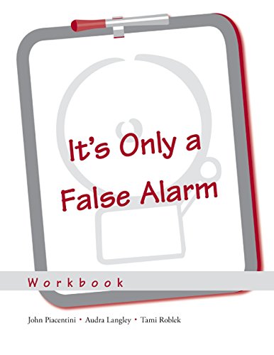 Its Only a False Alarm: A Cognitive Behavioral Treatment Program Workbook (Treatments That Work)