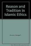 Reason and tradition in Islamic ethics