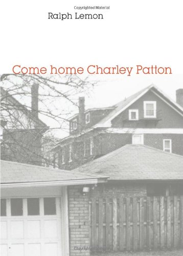 Come home Charley Patton
