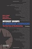 Interest Groups in American Campaigns: The New Face of Electioneering