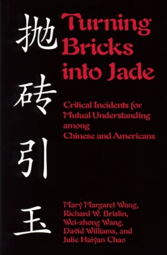 Turning Bricks Into Jade: Critical Incidents for Mutual Understanding among Chinese and Americans