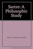 Sartre: a philosophic study