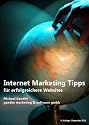 Internet Marketing Tipps f&uuml;r erfolgreichere Websites