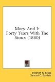 Mary And I: Forty Years With The Sioux (1880)