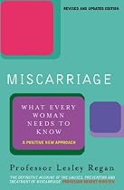 Miscarriage: What Every Woman Needs to Know