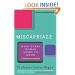 Miscarriage: What Every Woman Needs to Know