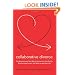 Collaborative Divorce: The Revolutionary New Way to Restructure Your Family, Resolve Legal Issues, and Move on with Your Life