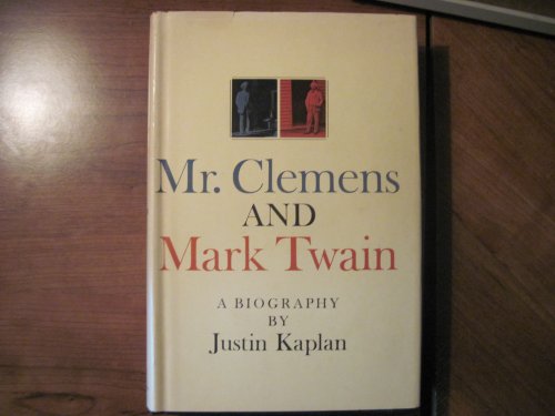 Mr. Clemens and Mark Twain. A Biography.